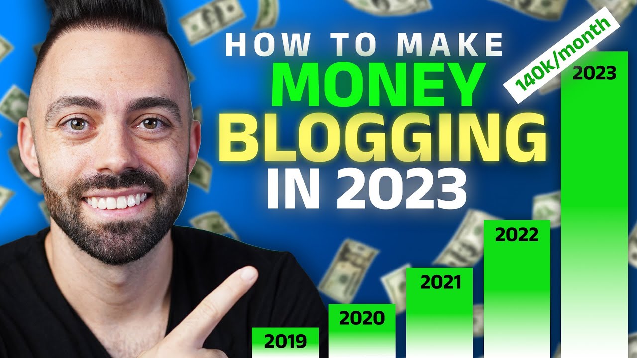 How To Make Money Blogging In 2023